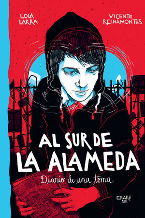 AL SUR DE LA ALAMEDA : DIARIO DE UNA TOMA