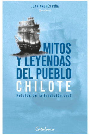MITOS Y LEYENDAS DEL PUEBLO CHILOTE