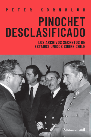  PINOCHET DESCLASIFICADO