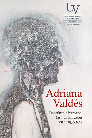  Redefinir lo humano: las humanidades en el siglo XXI. 2da edición