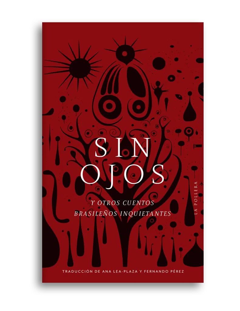 Sin ojos y otros cuentos brasileños inquietantes