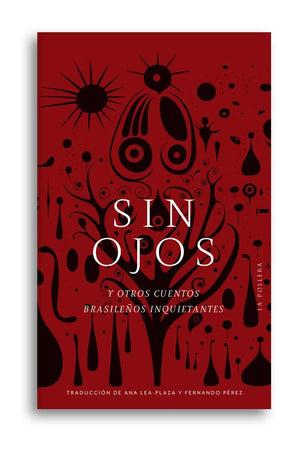 Sin ojos y otros cuentos brasileños inquietantes