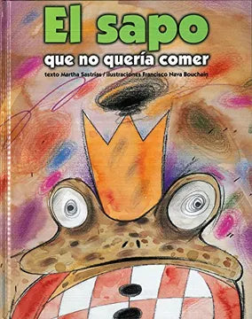 El Sapo que no Quería Comer