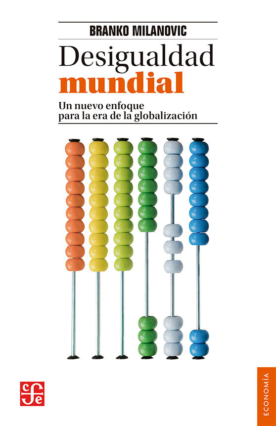  DESIGUALDAD MUNDIAL. UN NUEVO ENFOQUE PARA LA ERA DE LA GLOBALIZACION