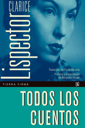  TODOS LOS CUENTOS - Clarice Lispector