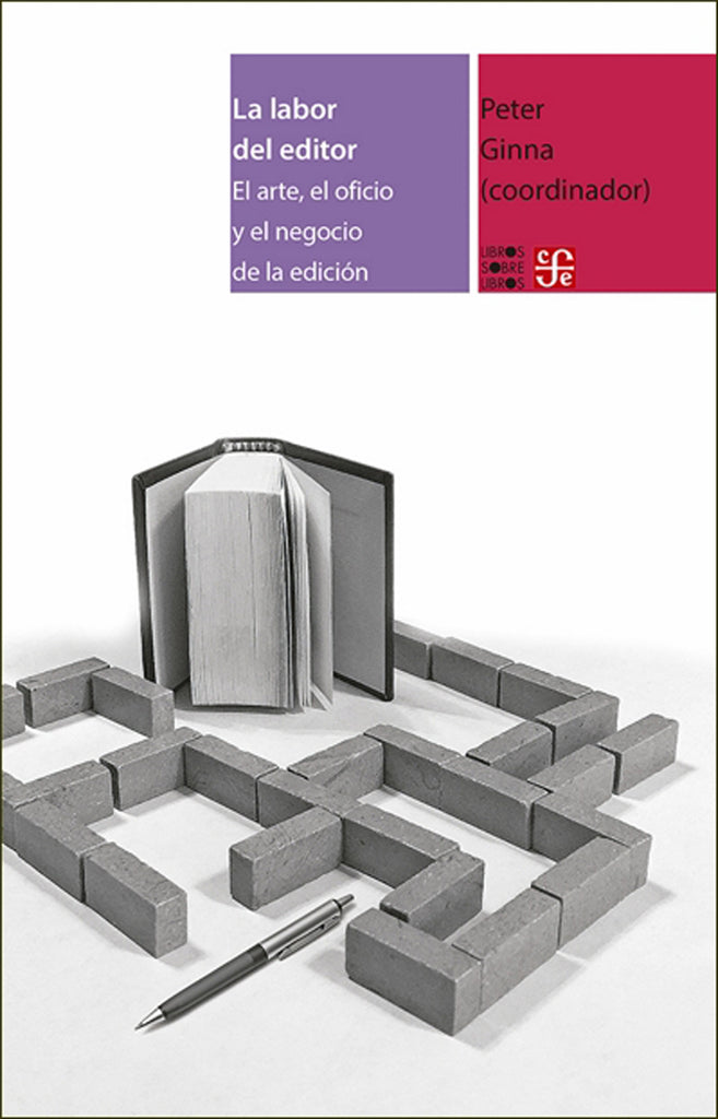 La labor del editor. El arte, el oficio y el negocio de la edición