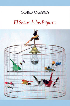 EL SEÑOR DE LOS PÁJAROS