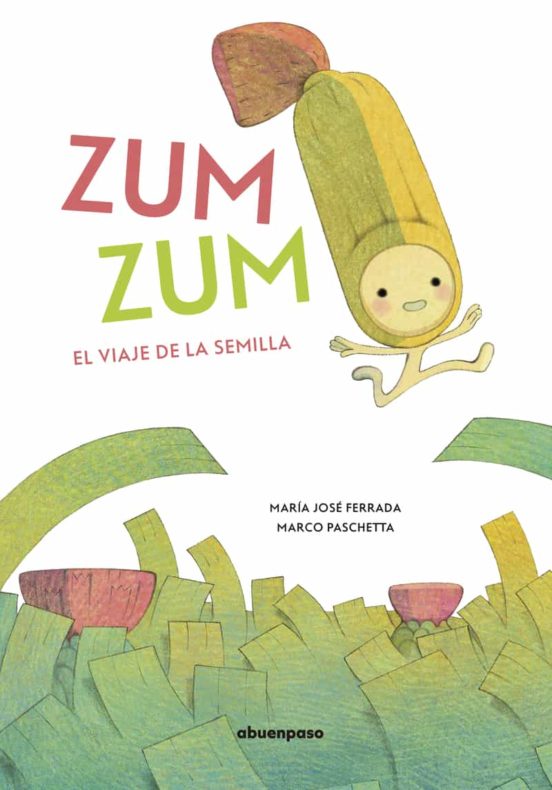 ZUM ZUM : EL VIAJE DE LA SEMILLA