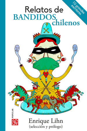 Relatos de bandidos chilenos. Antología