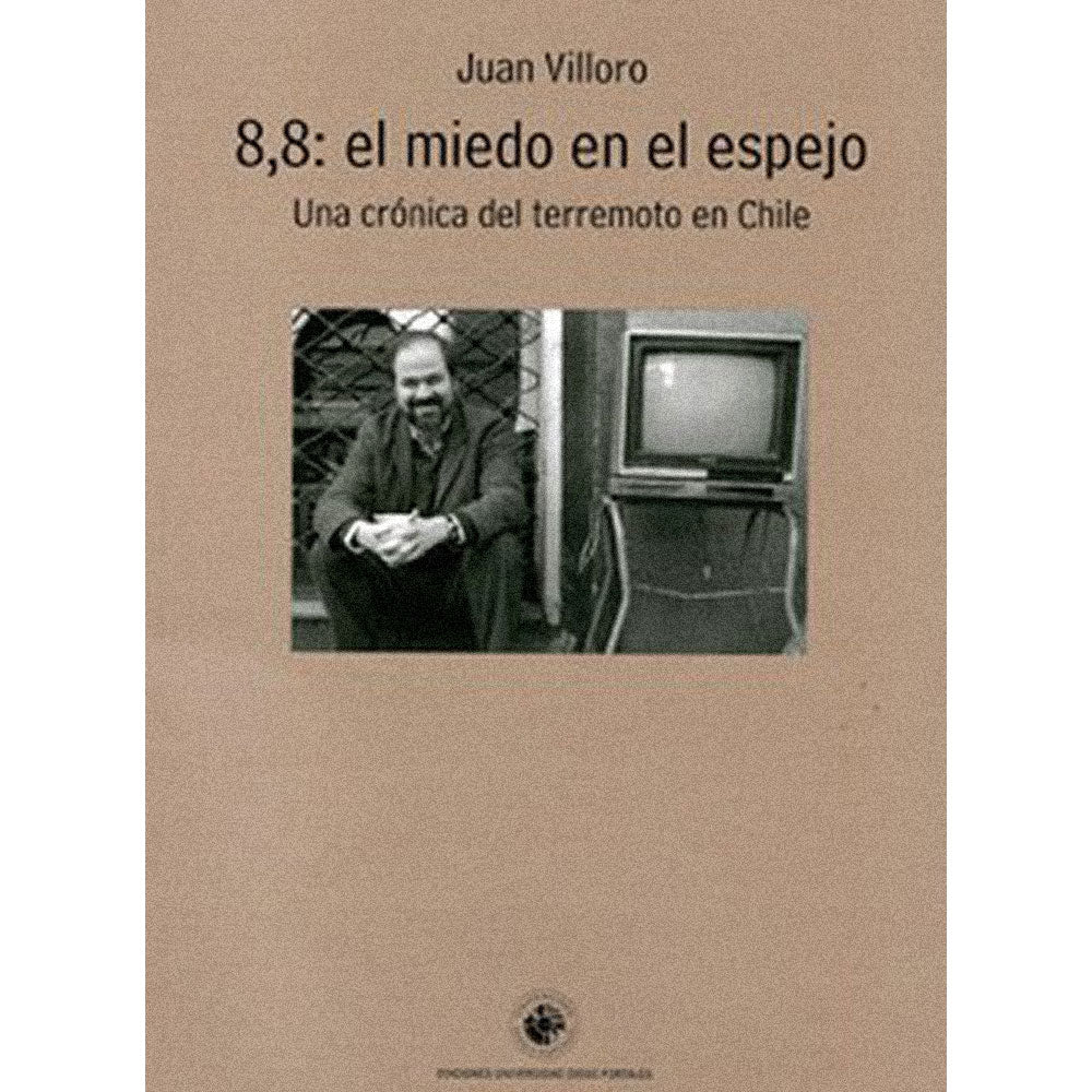 8.8: el miedo en el espejo. Una crónica del terremoto en Chile