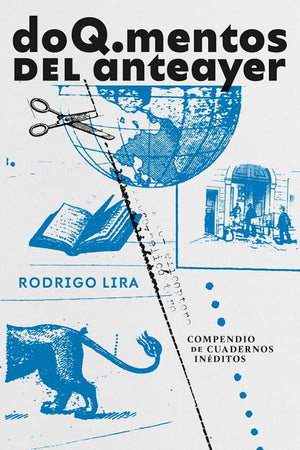  DoQumentos del anteayer. Compendio de cuadernos inéditos