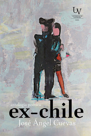 Ex-chile (Antología poética)