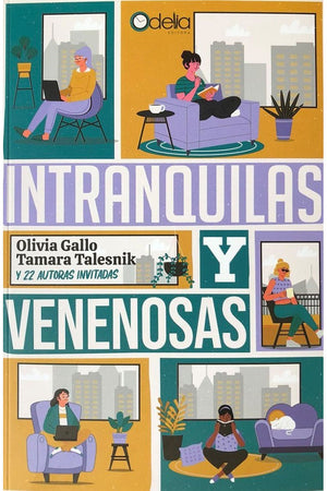 Intranquilas y venenosas