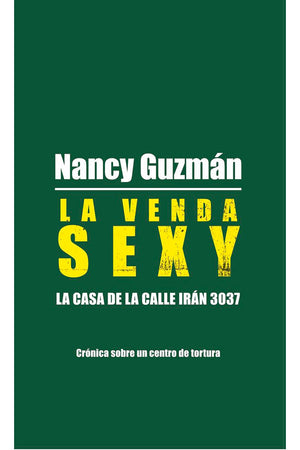 La  Venda sexy. La casa de la calle Irán 3037