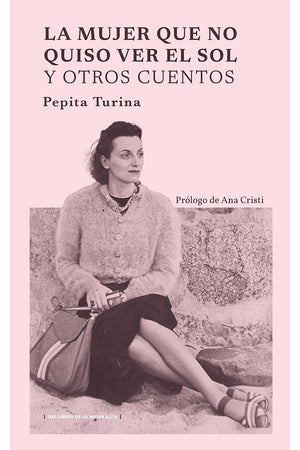  La mujer que no quiso ver el sol y otros cuentos