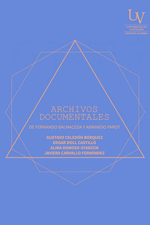 Archivos documentales de Fernando Balmaceda y Armando Parot