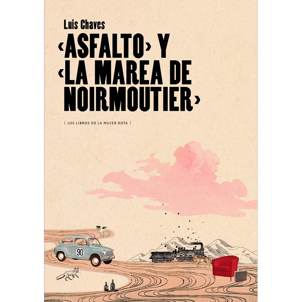 “Asfalto” y “La marea de Noirmoutier”