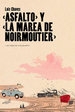 “Asfalto” y “La marea de Noirmoutier”