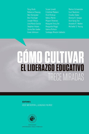 Como cultivar el liderazgo educativo: trece miradas