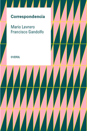 Correspondencia (Mario Levrero, Francisco Gandolfo)