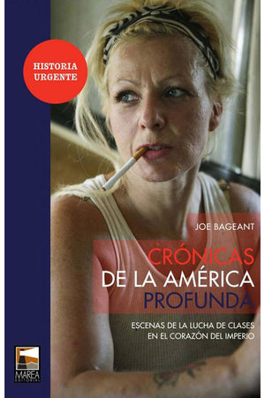 Crónicas de la América profunda. Escenas de la lucha de clases en el corazón del imperio