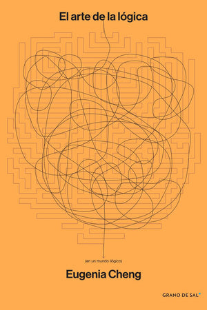 El arte de la lógica (en un mundo ilógico)