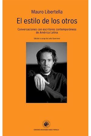 El estilo de los otros. Conversaciones con escritores contemporáneos de América Latina