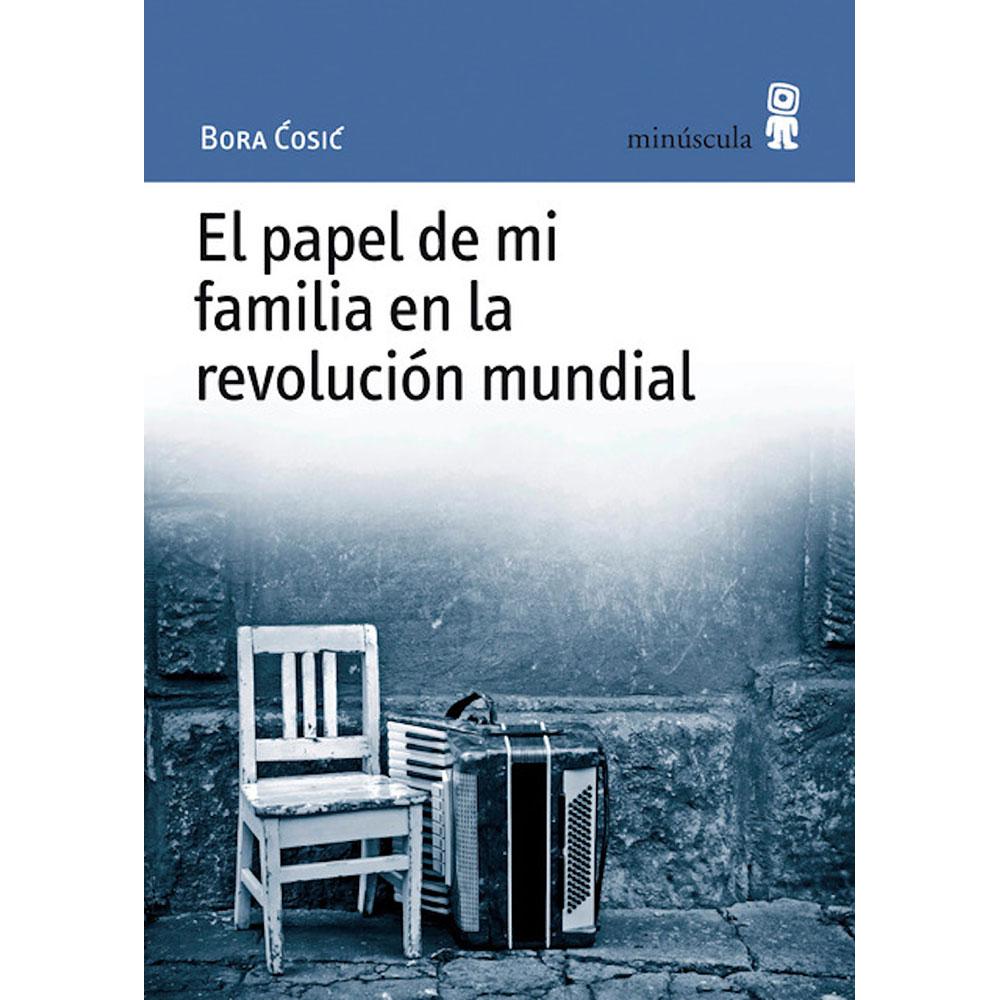 El papel de mi familia en la revolución mundial