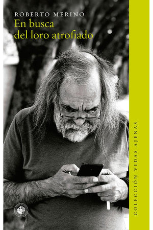 EN BUSCA DEL LORO ATROFIADO