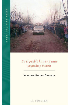 En el pueblo hay una casa pequeña y oscura