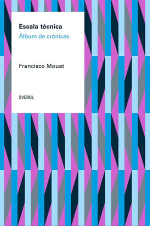 Escala técnica. Álbum de crónicas