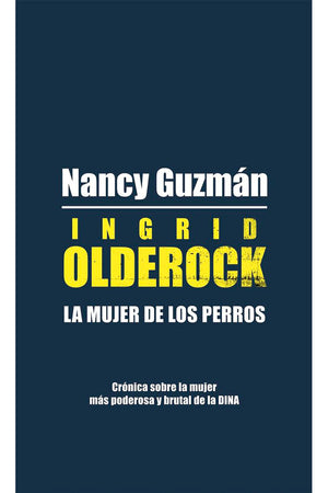 Ingrid Olderock. La mujer de los perros