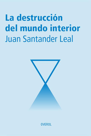 La destrucción del mundo interior