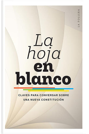 La hoja en blanco. Claves para conversar sobre una nueva Constitución