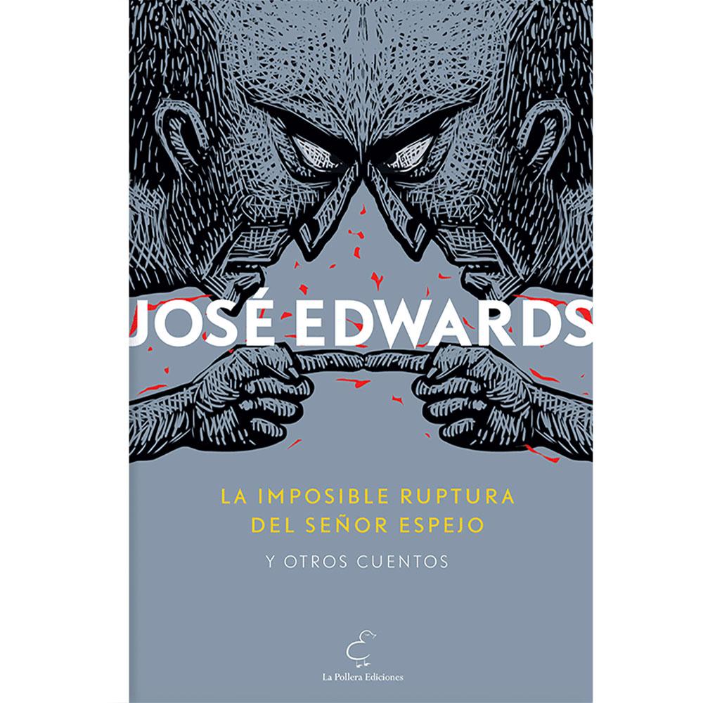 La imposible ruptura del señor Espejo y otros cuentos