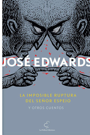 La imposible ruptura del señor Espejo y otros cuentos