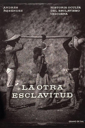 La otra esclavitud