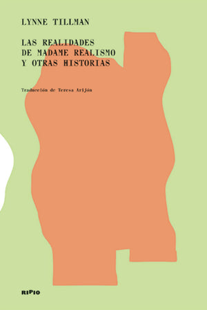 Las realidades de Madame Realismo y otras historias