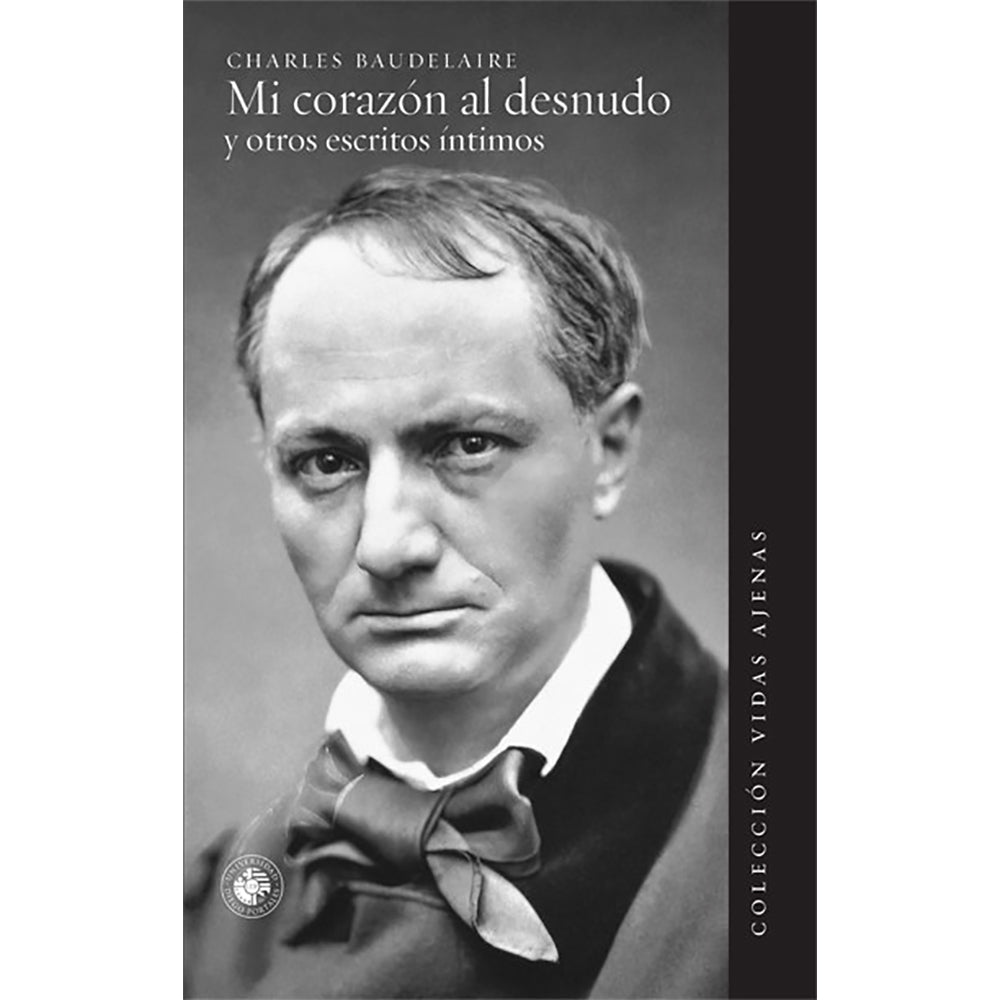 Mi corazón al desnudo y otros escritos íntimos