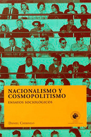 Nacionalismo y cosmopolitismo. Ensayos sociológicos