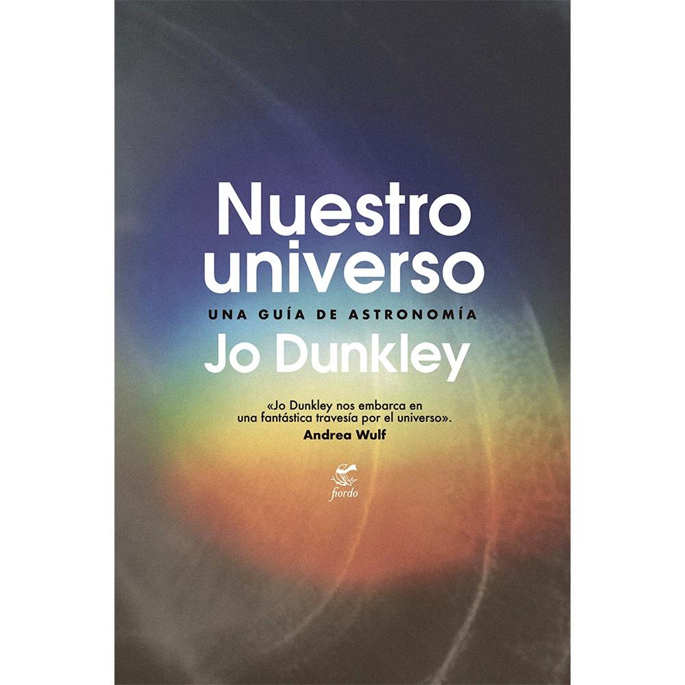 Nuestro universo. Una guía de astronomía