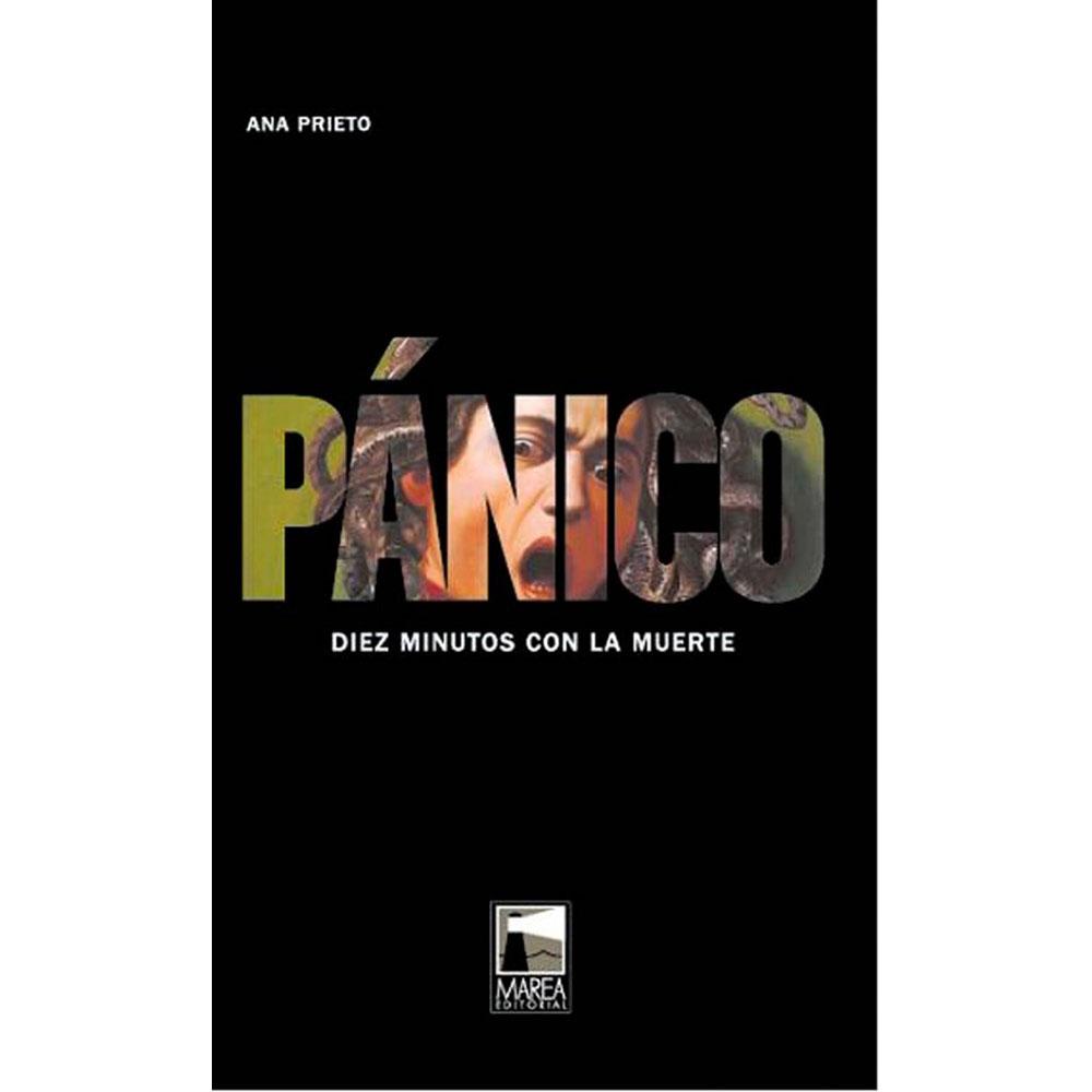 Pánico. Diez minutos con la muerte