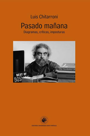Pasado mañana. Diagramas, críticas, imposturas