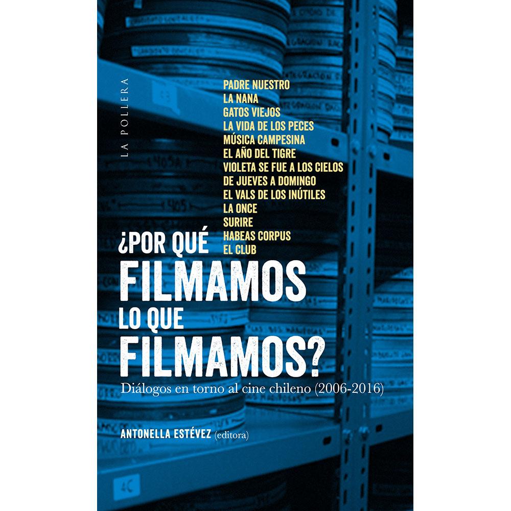 Por qué filmamos lo que filmamos