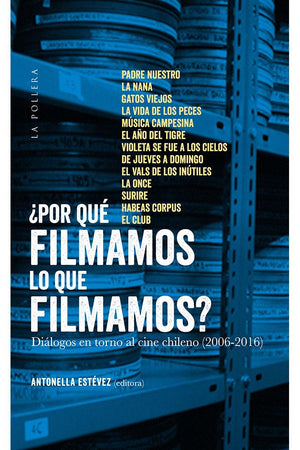 Por qué filmamos lo que filmamos