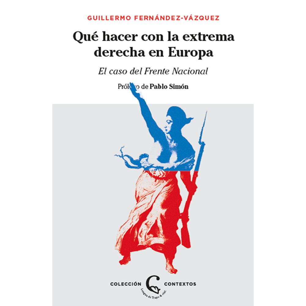 QUÉ HACER CON LA EXTREMA DERECHA EN EUROPA