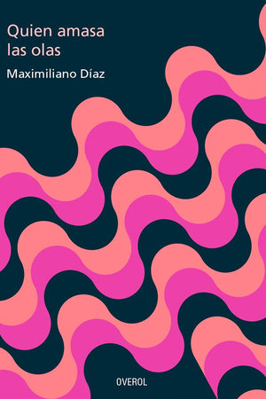 Quien amasa las olas