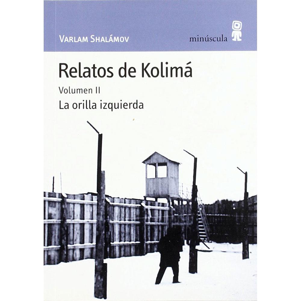 Relatos de Kolimá II