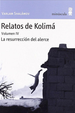 Relatos de Kolimá IV