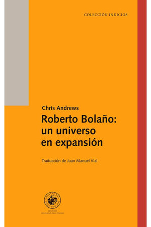 ROBERTO BOLAÑO: UN UNIVERSO EN EXPANSIÓN
